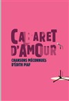 Cabaret d'amour, chansons méconnues d'Edith Piaf - L'étoile du nord