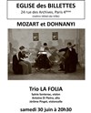 Trio la Folia : Mozart et Dohnanyi - Eglise des Billettes