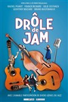 Drôle de Jam - Essaïon-Avignon