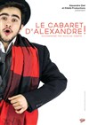Le Cabaret d'Alexandre - Théâtre La Ruche 