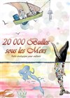 20 000 bulles sous les mers - Comédie Nation