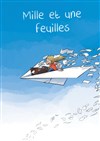 Mille et une feuilles - La BDComédie