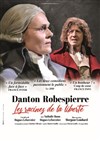 Danton / Robespierre : Les racines de la liberté - Théâtre du Roi René - Salle du Roi