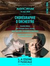 Marie-Agnès Gillot - Choregraphie d'orchestre - La Seine Musicale - Auditorium Patrick Devedjian