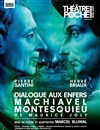 Dialogue aux Enfers entre Machiavel et Montesquieu - Théâtre de Poche Montparnasse - Le Poche