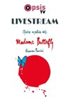 Opéra en Plein Air Madame Butterfly en live streaming - Hôtel National des Invalides