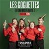 Les Goguettes en trio mais à quatre - Casino Barrière de Toulouse