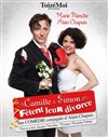 Camille et Simon fêtent leur divorce - Salle Claude Chabrol 