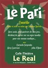 Le Pari - Café-Théâtre Le Real