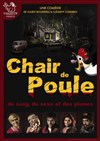 Chair de poule - Le Repaire de la Comédie