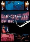 L'Hypotenuse de Bach - Théâtre de Ménilmontant - Salle Guy Rétoré