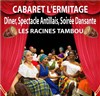 Racines Tambou - Nouveau Cabaret Ermitage