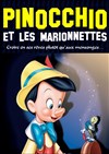 Pinocchio et les marionnettes - La Boîte à rire Lille