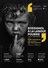 Rossignol à la langue pourrie - Théâtre des Gémeaux Parisiens