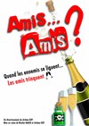 Amis... Amis ? - Paradise République