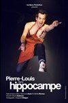 Pierre-Louis dans Hippocampe - Comédie La Rochelle