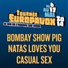 Tournée Europavox : Casual Sex + Bombay Show Pig + Natas Loves You - Le Plan - Grande salle