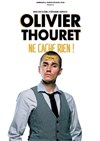 Olivier Thouret dans Olivier Thouret ne cache rien ! - Le Lieu