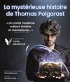 Taha Mansour dans La mystérieuse histoire de Thomas Polgarast - Théo Théâtre - Salle Plomberie