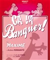 Ca va banquer! avec Maxime - Théâtre le Méry