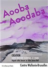 Aooba Aoodaba - Centre Wallonie-Bruxelles