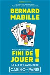 Bernard Mabille dans Fini de jouer ! - Casino de Paris
