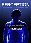 Perception : Mentalisme et Hypnose - La Grande Comédie - Salle 1