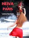 Heiva I Paris : Le concours des danses tahitiennes - Théâtre de la Tour Eiffel