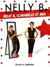Nelly B, Clarabelle et Moi - La Comedie Gallien