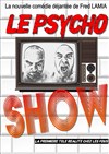 Le Psycho Show - La comédie de Marseille (anciennement Le Quai du Rire)