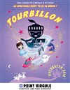 Tourbillon - Le Point Virgule