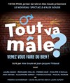 Tout va mâle ? - Le Grand Point Virgule - Salle Majuscule