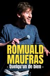 Romuald Maufras dans Quelqu'un de bien - Comédie des Volcans