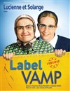 Lucienne et Solange dans Label Vamp - Espace Culturel Isabelle de Hainaut