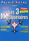 Les Trois Mousquetaires - Théâtre du Palais Royal