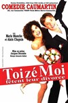Toizé Moi fêtent leur divorce - Comédie Caumartin