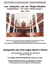 Cinquante ans d'un orgue - Eglise Evangélique allemande