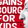 Gainsbourg for kids - Salle Paul Fort