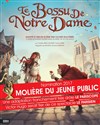 Le Bossu de Notre Dame - Théâtre Armande Béjart