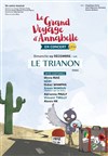 Le grand voyage d'Annabelle - Le Trianon