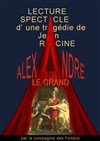 Alexandre Le grand - Théâtre du Nord Ouest