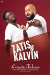 Zatis & Kalvin - La Comédie de Toulouse