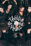 Break The Rock : Dakh Daughters - Théâtre du Rond Point - Salle Renaud Barrault