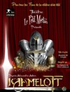 Kaamelott - Théâtre du Petit Merlan