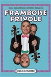 La Framboise Frivole dans Delicatissimo - Théâtre de Puteaux