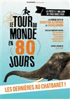 Le tour du monde en 80 jours - Le Chatbaret