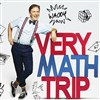 Manu Houdart dans Very Math Trip - L'Artéa