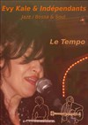 Evy Kale & Indépendants - Le Tempo