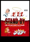 Stand by - La Comédie des Suds