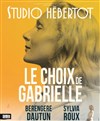 Le choix de Gabrielle - Studio Hebertot